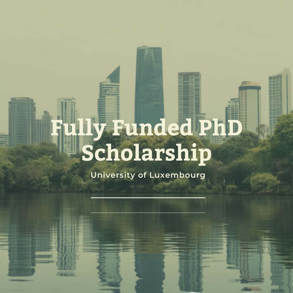 Fully Funded PhD Scholarship in Luxembourg: Climate Resilience & Sustainability Science (ECOJUST Project) cityscape with greenery scholarship promotion