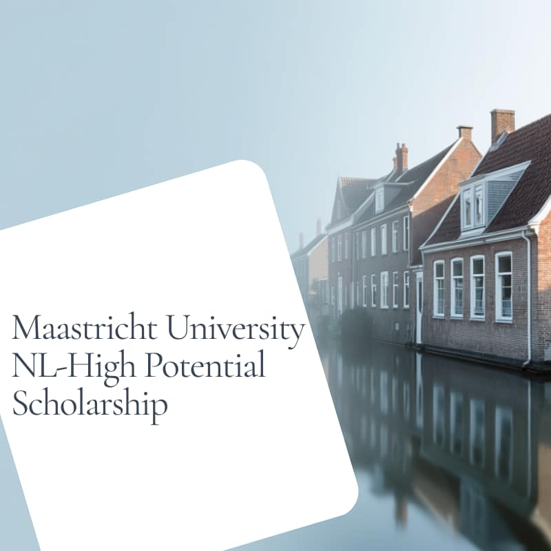 A fully funded master's in the Netherlands maastricht university nl high potential scholarship (800 x 800 px)